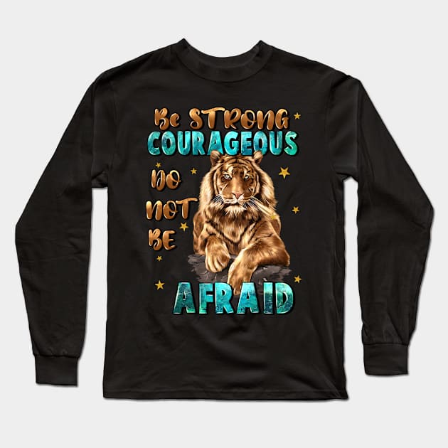 Be Strong And Courageous Long Sleeve T-Shirt by Zackendri